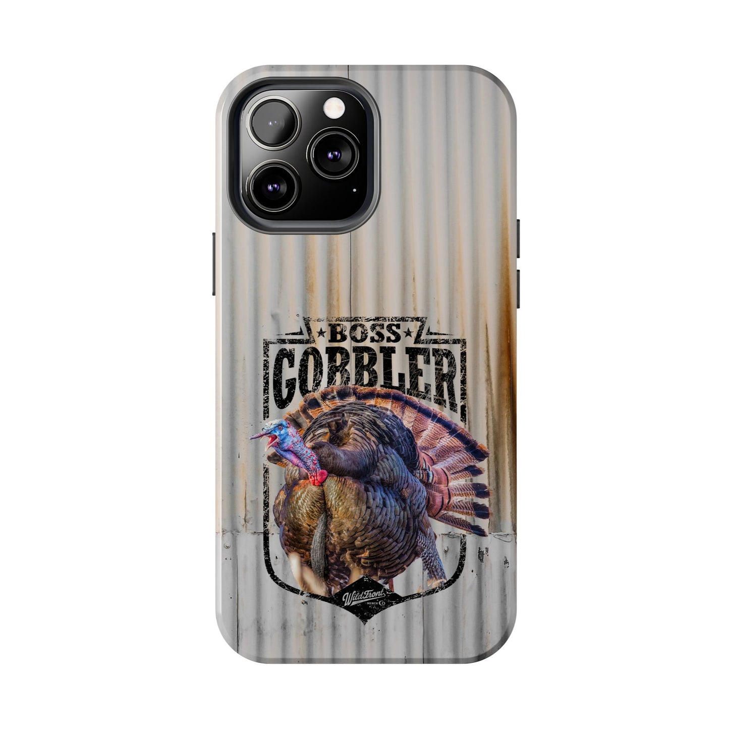 Boss Gobler Wild Turkey Tough Phone Cases